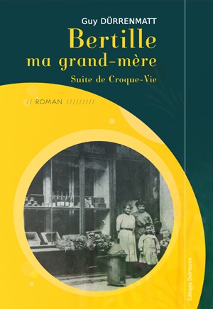 Couverture du livre : BERTILLE MA GRAND-MERE - TOME III DE LA TRILOGIE